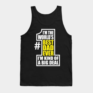 World's Number One Dad Big Deal Father Father's Day Tank Top